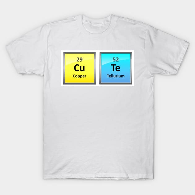 CuTe Periodic Table Word T-Shirt by sciencenotes